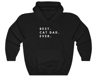 Hoodie Best Cat Dad Ever Men Pet Gift for Him Kitty Gifts for Husband Funny Hoodies Son Sweatshirt with Sayings Birthday Father Boyfriend