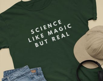 Science Like Magic But Real Shirt, Funny T Shirt, Teacher Shirt Women, Funny Shirts, Gifts for Him, Global Warming Tee, Biology Shirts