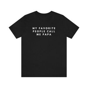 Papa Shirt Sprüche, Opa Shirt, Lustiges Papa Shirt, Geschenk für Opa, Vatertag, Lustiges Shirt für Opa, My Favorite People Call me Papa