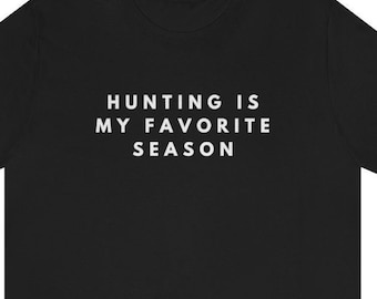 Jagd - Jagd ist mein Lieblings-Saison-Shirt Jäger-Shirt Deer Saison Meine Lieblings-Saison-Shirt Jagd-T-Shirts Bogen Ente Türkei Bogen-Jagd