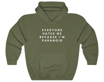 Sudadera con capucha odia a mí paranoico hombres cumpleaños mujeres regalo para él regalos para su sudadera divertida sudaderas Sarcásticas sudaderas con dichos esposa marido sudadera