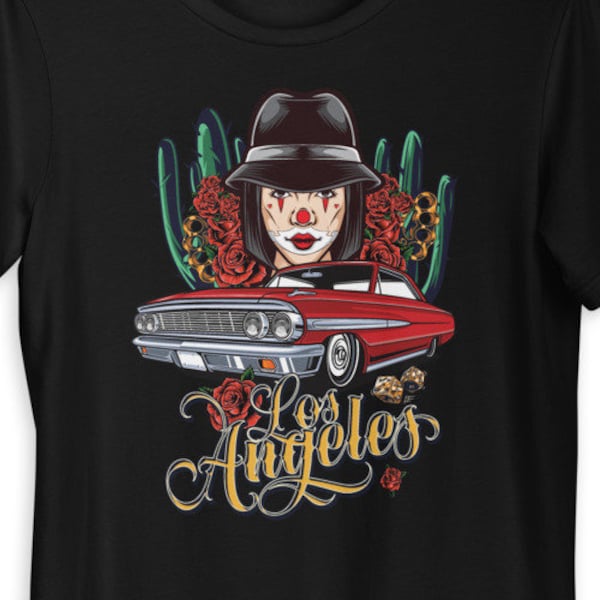 Chemise Lowrider de Los Angeles, chemise Pinche Cabron, Chicano Low & Slow, Clown fille, Cactus et roses, T-shirt Old School Cars, LA City