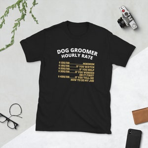 Dog Grooming Hourly Rate T-Shirt, Dog Groomer Shirt, Furologist Shirt, Dog Groomer Gift, Pet Groomer Shirt