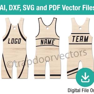 May include: Three wooden wrestling singlet designs with black accents. Each singlet has a different text: "LOGO", "NAME", and "TEAM". The image also includes the text ".AI, DXF, SVG and PDF Vector Files" and "Digital File Only".
