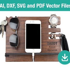 Phone stand charging station fathers day gift,  Instant download laser engraver, vector file for cutting, Glowforge file Valentines Day gift