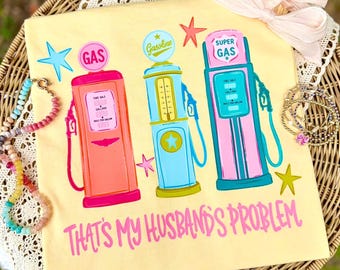 That’s My Husband’s Problem DTF Transfer | Edgy Direct To Film | Ready To Press