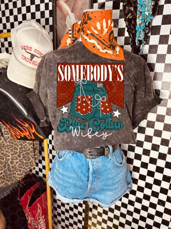 Somebody's Blue Collar Wifey DTF Transfer | Western DTF Print | Ready To Press