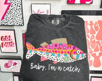 Baby I'm A Catch DTF Transfer | Summer DTF Print | Ready To Press