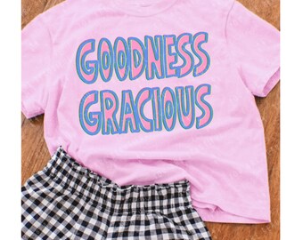 Goodness Gracious DTF Transfer | Everyday DTF Print | Ready To Press