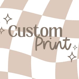 May include: A checkered background with the text "Custom Print" in brown lettering. The background is a light brown and white checkered pattern.