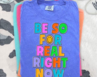 Be So For Real Right Now DTF Transfer | Everyday DTF Print | Ready To Press