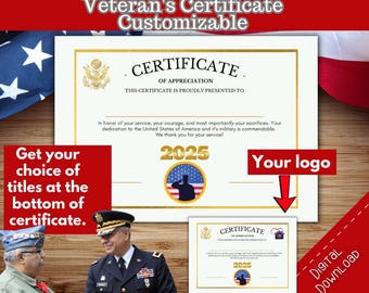 May include: A customizable Veteran's Certificate of Appreciation with gold accents. The certificate includes the text "Certificate of Appreciation" and "2025". The image also includes the text "Get your choice of titles at the bottom of certificate."