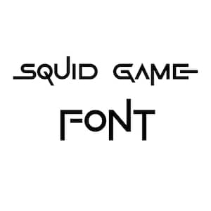 May include: Black and white graphic design font with the words "Squid Game" and "Font" in a bold, geometric style.