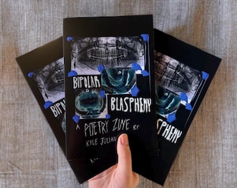 Bipolar Blasphemy: A Poetry Zine by Kyle Julian | Bipolar Disorder | Mental Illness | Mental Health | Free Verse Poetry | LGBTQ Queer Art