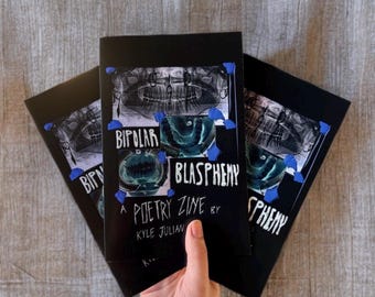Bipolar Blasphemy: A Poetry Zine by Kyle Julian