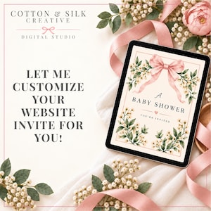 May include: A digital tablet displaying a baby shower invitation with a pink bow and floral accents. The screen reads A BABY SHOWER YOU'RE INVITED. Text on the left reads COTTON & SILK CREATIVE DIGITAL STUDIO LET ME CUSTOMIZE YOUR WEBSITE INVITE FOR YOU!