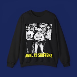 amyl and the sniffers • SweatShirt