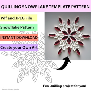 Könnte beinhalten: Ein Quilling-Schneeflocken-Vorlagenmuster mit dem Text "Pdf and JPEG File", "Snowflake Pattern", "INSTANT DOWNLOAD" und "Create your Own Art". Das Bild zeigt eine fertige gequillte Schneeflocke in Weiß und Burgunderrot sowie eine Strichzeichnung einer Schneeflocke.