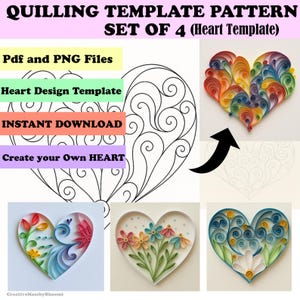 Op de afbeelding: Een set van vier hartvormige quilling-sjablonen. De afbeelding bevat een zwart-wit hartontwerp, een kleurrijk gequild hart en voorbeelden van afgewerkte gequilde harten. Tekst bevat "QUILLING TEMPLATE PATTERN", "SET OF 4 (Heart Template)", "Pdf and PNG Files", "Heart Design Template", "INSTANT DOWNLOAD" en "Create your Own HEART".