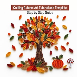Könnte beinhalten: Ein Papier-Quilling-Kunstprojekt mit einem Baum mit herbstfarbenen Blättern in Rot, Orange, Gelb und Grün, dazu ein Kürbis und ein Pilz. Der Text lautet: Quilling Autumn Art Tutorial and Template, Step by Step Guide.