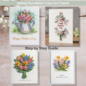 Op de afbeelding: Vier handgemaakte Moederdagkaarten met gequilde bloemmotieven. Eén kaart toont een gieter met bloemen, een andere heeft een boeket en twee andere tonen verschillende bloemstukken. Elke kaart zegt "Happy Mother's Day".