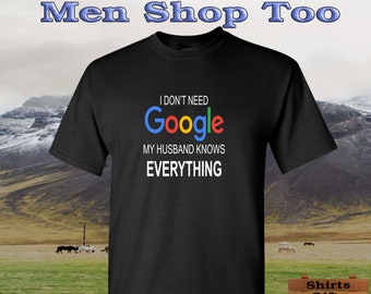 Funny Husband Knows Everything T-Shirt - Sarcastic Gift