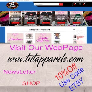 May include: A website homepage for a business called TnT Apparels that sells custom vinyl stickers, digital image files, and other apparel items. The website features a variety of products, including Christmas-themed items, and offers a 10% discount code for Etsy purchases. The website address is www.tntapparels.com.