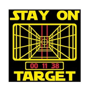 Stay On Target Sticker - Funny X-Wing Targeting System Decal - Sci-Fi Inspired Humor