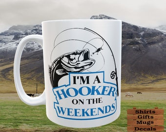 I'M A Hooker On The Weekends | Fischerfisch fischn | 15 un ZenBecher