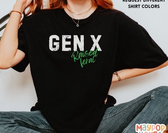 Gen X TShirt for Women, Born in the 70s Shirt, Generation X T-Shirt for Birthday Gift, Gen X TShirt, Generation X Shirt
