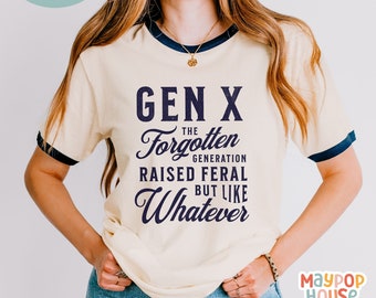 Gen X TShirt for Women, Born in the 70s Shirt, Generation X T-Shirt for Birthday Gift, Gen X TShirt, Generation X Shirt,