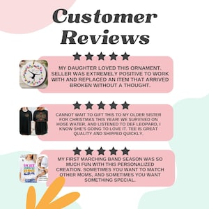 May include: Three customer reviews with five-star ratings for a personalized ornament, a t-shirt, and a marching band creation. The reviews highlight the positive experience with the seller, the quality of the products, and the unique designs.