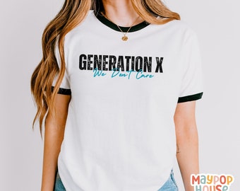 Gen X TShirt for Women, Born in the 70s Shirt, Generation X T-Shirt for Birthday Gift, Gen X TShirt, Generation X Shirt,