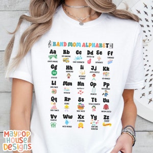 Band Mom Alphabet Shirt, High School Marching Band Shirt, Cute Band Shirt for Mom, Band Mom Tee, ABCs of Band Mom Life, Band Mama Tee