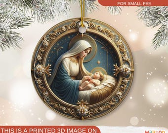 May include: A round ceramic ornament featuring a religious image of Mary and baby Jesus. The image is framed with gold filigree and set against a blue background. The text "THIS IS A PRINTED 3D IMAGE ON A FLAT CERAMIC ORNAMENT" is visible.