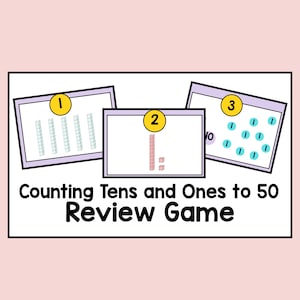 May include: A maths review game titled "Counting Tens and Ones to 50 Review Game." The game features three cards with illustrations of base ten blocks and circles, numbered 1, 2, and 3. The background is light pink.