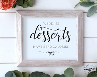 Wedding Desserts Have 0 Calories, Wedding Dessert Sign, Wedding Dessert Table Sign, Sweets Table Sign, Funny Wedding Signs, Wedding Signs