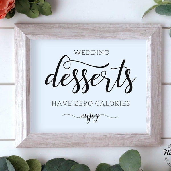 Wedding Desserts Have 0 Calories, Wedding Dessert Sign, Wedding Dessert Table Sign, Sweets Table Sign, Funny Wedding Signs, Wedding Signs