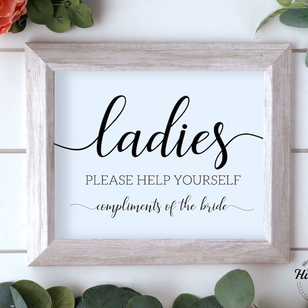 Ladies Please Help Yourself Compliments Of The Bride Sign, Wedding Bathroom Sign, Bridal Shower Sign, Bridesmaids Sign, Bachelorette Sign