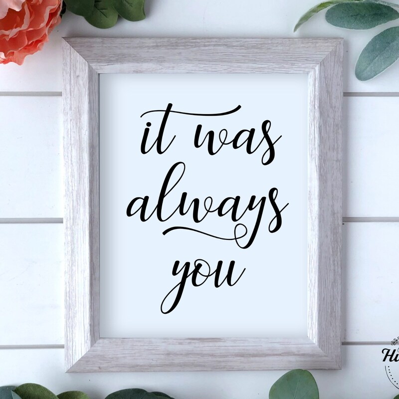 It Was Always You Sign Etsy