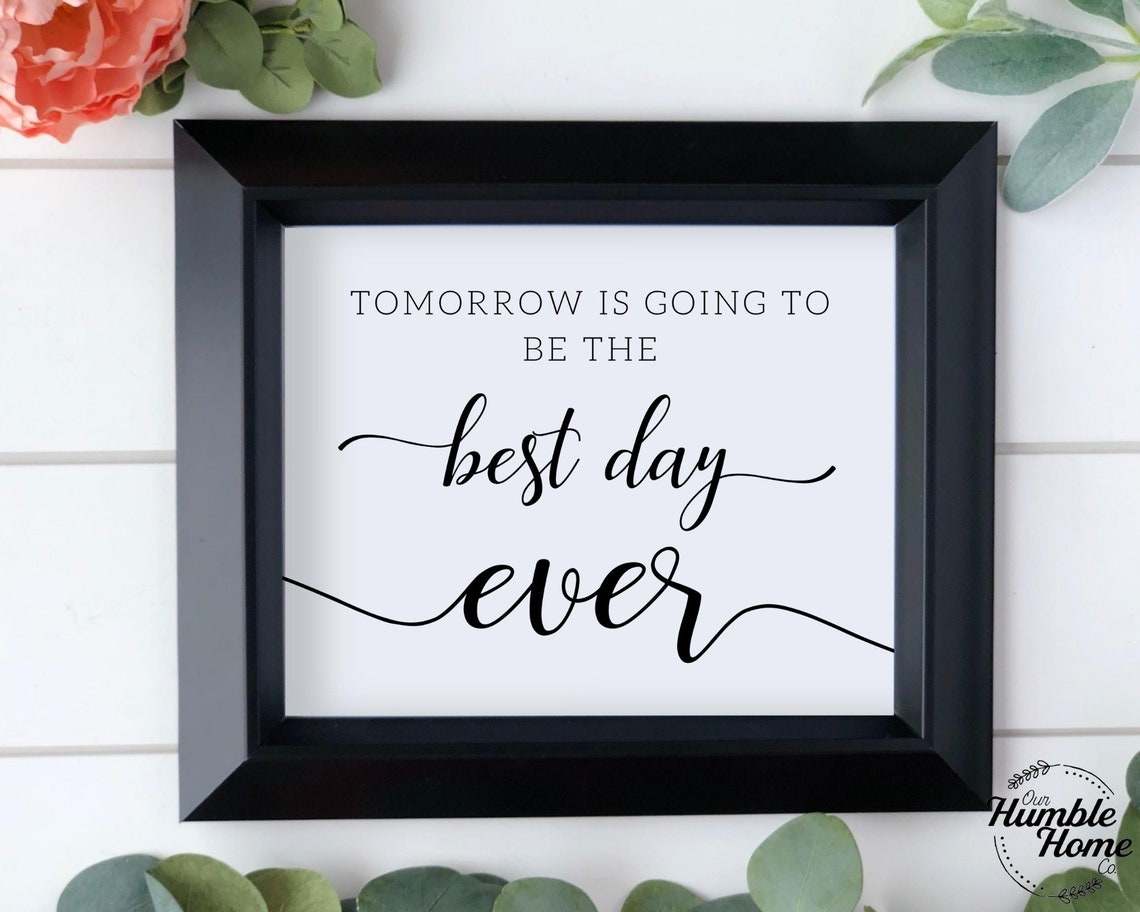 Tomorrow Is Going To Be The Best Day Ever Sign Wedding Etsy