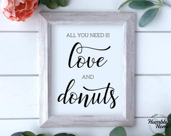 All You Need Is Love and Donuts Sign, Donut Wall Sign, Dessert Table Sign, Wedding Reception Printable Signs, Bridal Shower Decor