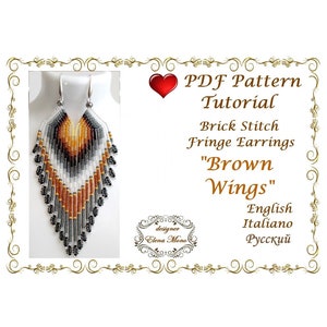 May include: A pair of long, beaded earrings with a brown, gray, and white color scheme. The earrings are made using a brick stitch technique and have a fringe design. The earrings are labeled "Brown Wings" and are available as a PDF pattern tutorial in English, Italian, and Russian.