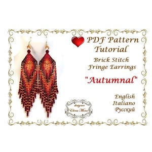 May include: PDF pattern tutorial for brick stitch fringe earrings called "Autumnal". The earrings are red, orange, and gold with a heart-shaped design. The pattern is available in English, Italian, and Russian.