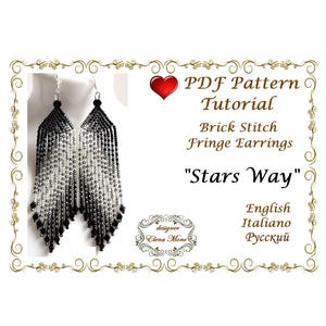 May include: A PDF pattern tutorial for making brick stitch fringe earrings. The earrings are black and silver, with a gradient effect. The text on the image says "Stars Way" and includes the words "English", "Italiano", and "Русский".
