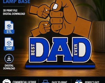 May include: A 3D print file digital download for a lamp base featuring a fist bump graphic and the text BEST DAD EVER. The design includes STL and 3MF file icons, a download symbol, and text indicating a commercial license, easy to print, and ready to build.