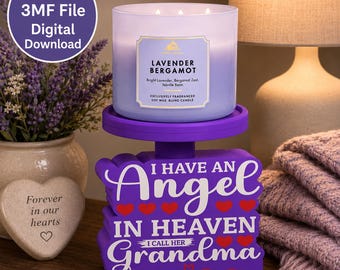 May include: A purple candle holder featuring the text I HAVE AN ANGEL IN HEAVEN I CALL HER GRANDMA with red heart accents. The holder supports a three-wick lavender candle with a label reading LAVENDER BERGAMOT. This is a 3D file digital download.