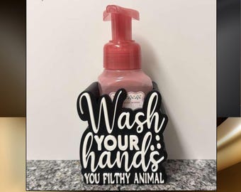 Funny Soap Holder | Wash Your Hands You Filthy Animal Sign, Farmhouse Decor