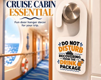 May include: A white door hanger with a metallic silver knob hook. The text reads DO NOT DISTURB RECOVERING FROM THE DRINK PACKAGE, accompanied by a small cruise ship icon and an orange cocktail graphic with a straw and umbrella.