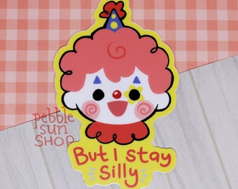 But I Stay Silly | 3 inch Matte Vinyl Stickers